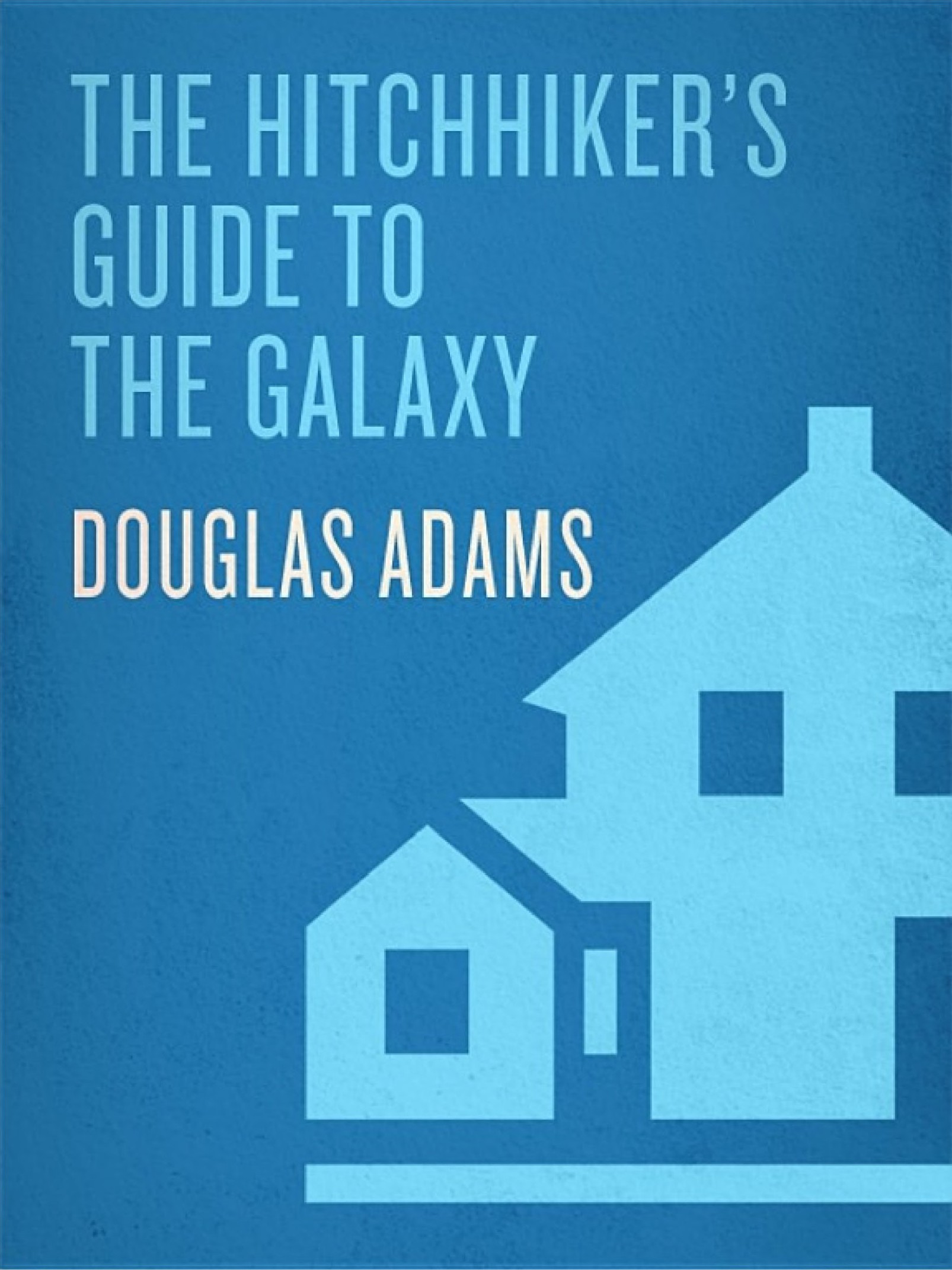 The Hitchhiker's Guide to the Galaxy