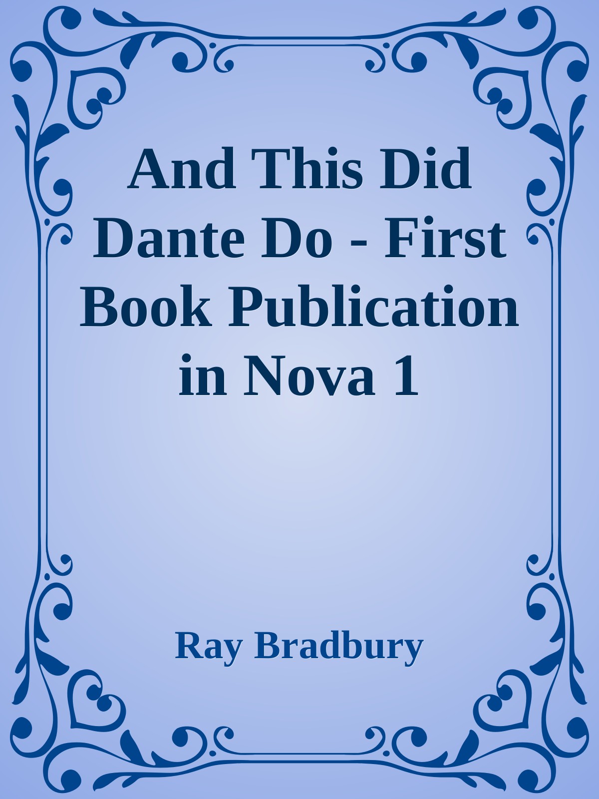 And This Did Dante Do - First Book Publication in Nova 1