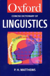 The Concise Oxford Dictionary of Linguistics