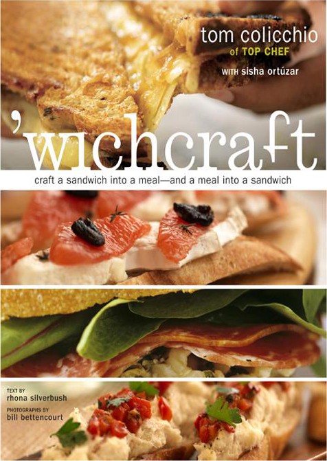 'Wichcraft: Craft a Sandwich Into a Meal--And a Meal Into a Sandwich