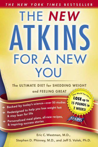 The New Atkins for a New You: The Ultimate Diet for Shedding Weight and Feeling Great