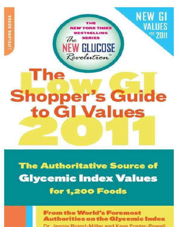 The Low GI Shopper's Guide to GI Values 2011: The Authoritative Source of Glycemic Index Values for 1200 Foods