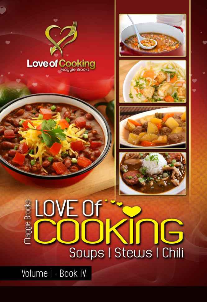 Love of Cooking: Soups, Stews, & Chili