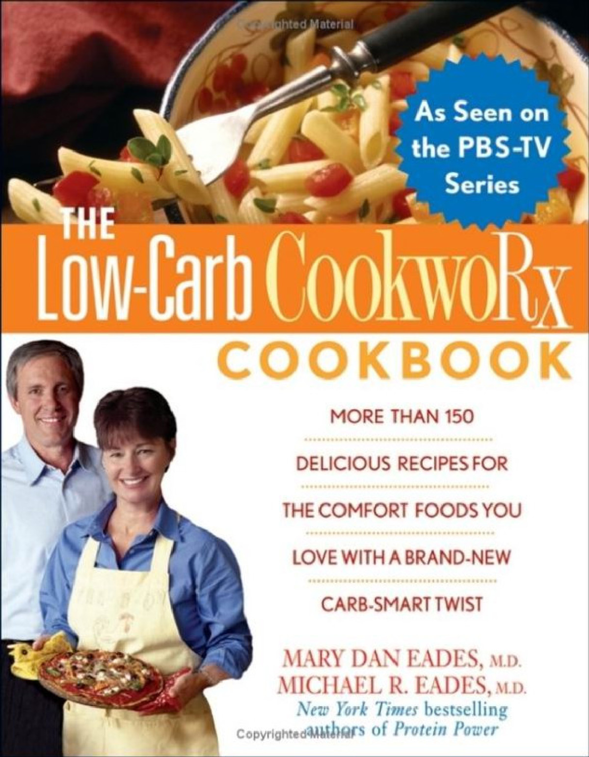Low Carb CookwoRx Cookbook 2005 Mary Dan Eades M.D.