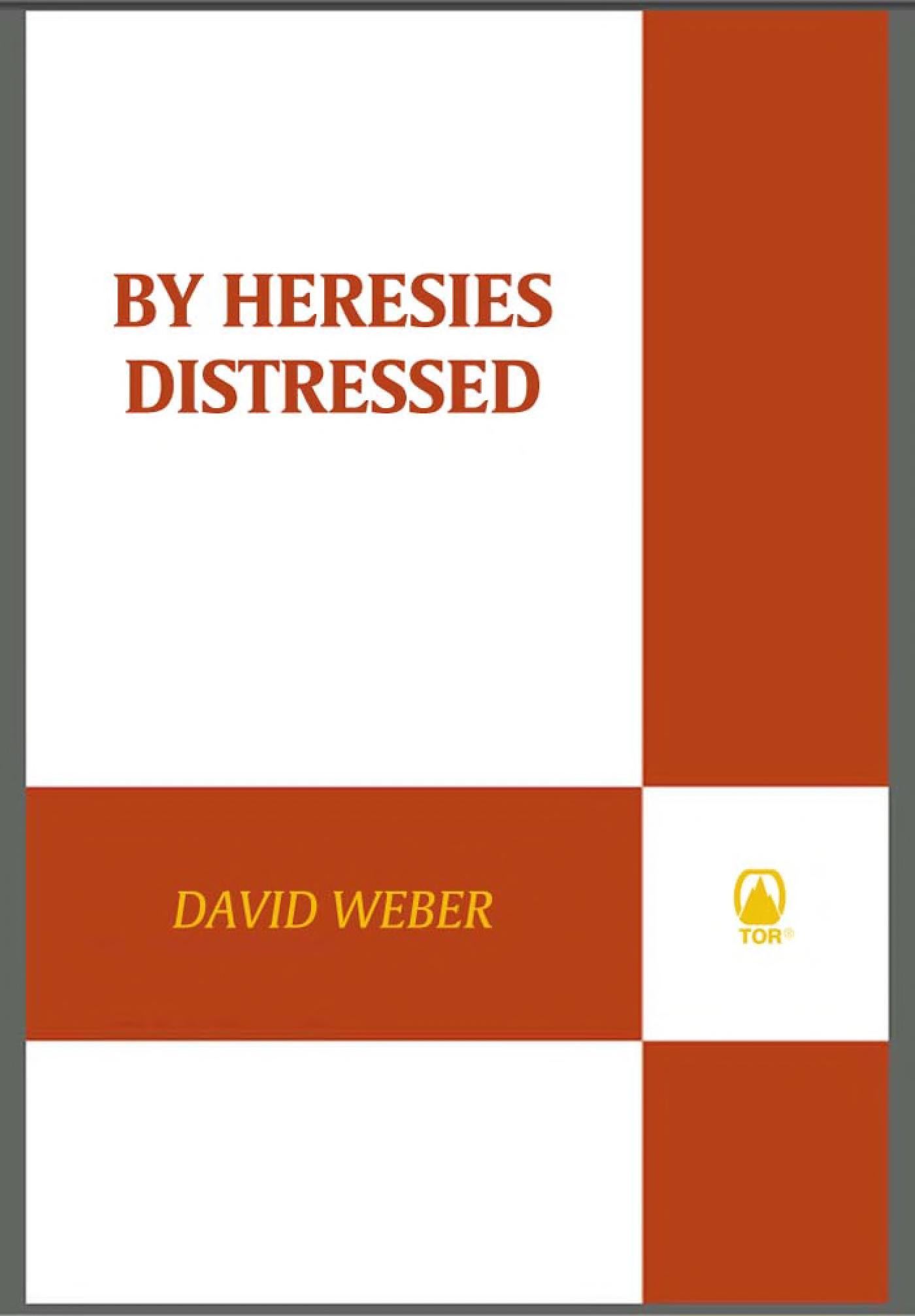 By Heresies Distressed: A Novel in the Safehold Series