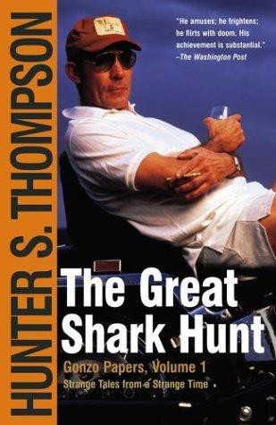 Gonzo Papers - The Great Shark Hunt