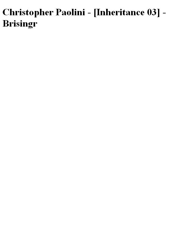 Christopher Paolini - [Inheritance 03] - Brisingr