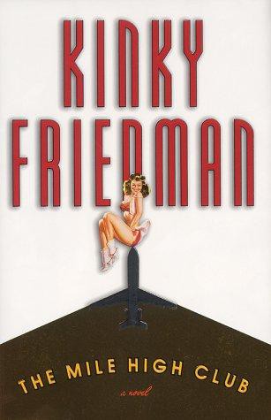 The Mile High Club (Kinky Friedman Novels (Paperback))