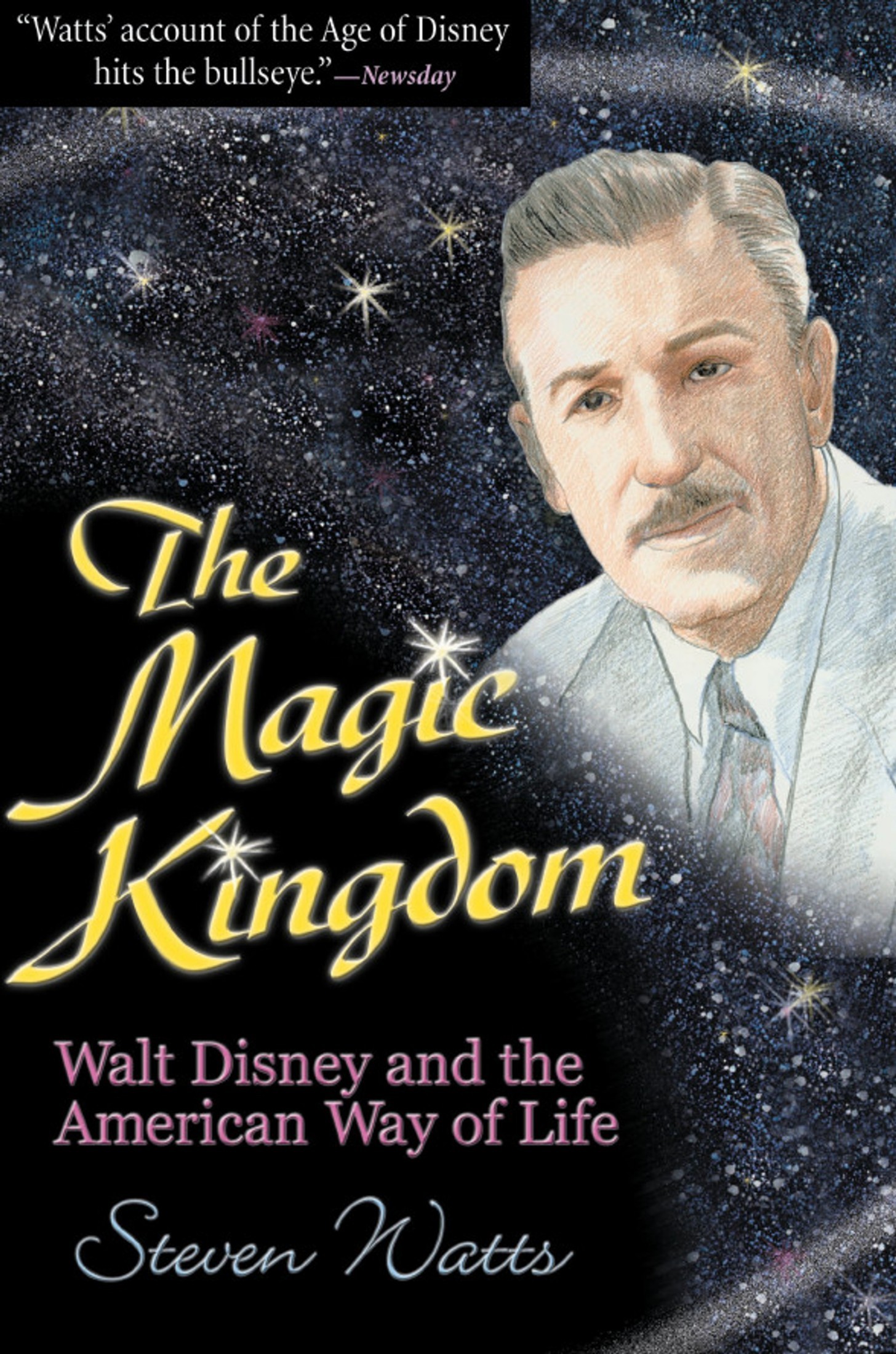 The Magic Kingdom- Walt Disney and the American Way of Life