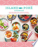 The Island Poké Cookbook