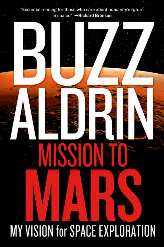 Mission to Mars: My Vision for Space Exploration