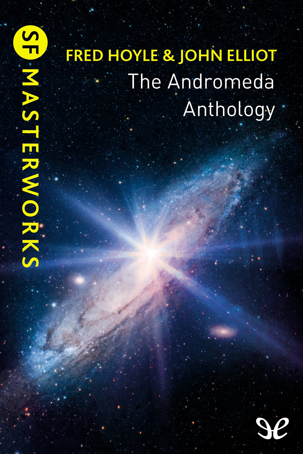 The Andromeda Anthology: Containing a for Andromeda and Andromeda Breakthrough