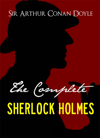 The Complete Sherlock Holmes and Tales of Terror and Mystery (Signature Edition)