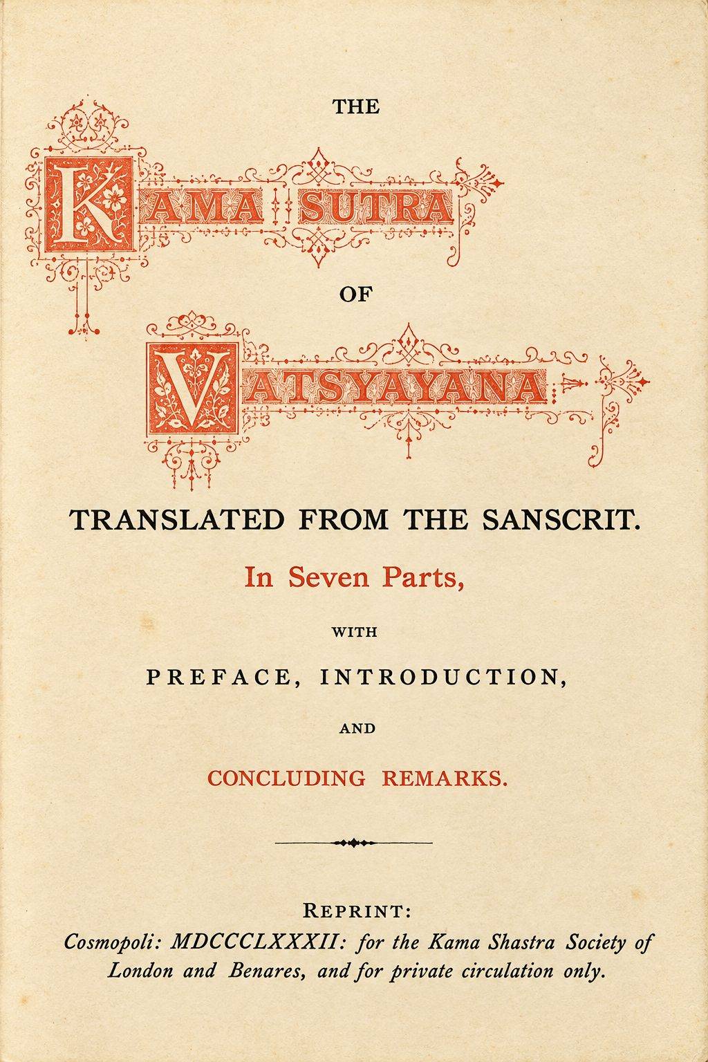 The Kama Sutra of Vatsyayana / Translated From the Sanscrit in Seven Parts With Preface, Introduction and Concluding Remarks
